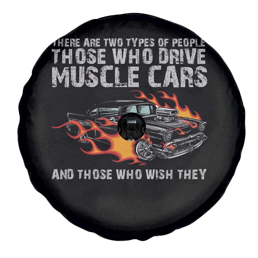 Funny Car Lover Spare Tire Cover Two Types Of People Drive Muscle Cars And Wish They Did TS09 Print Your Wear