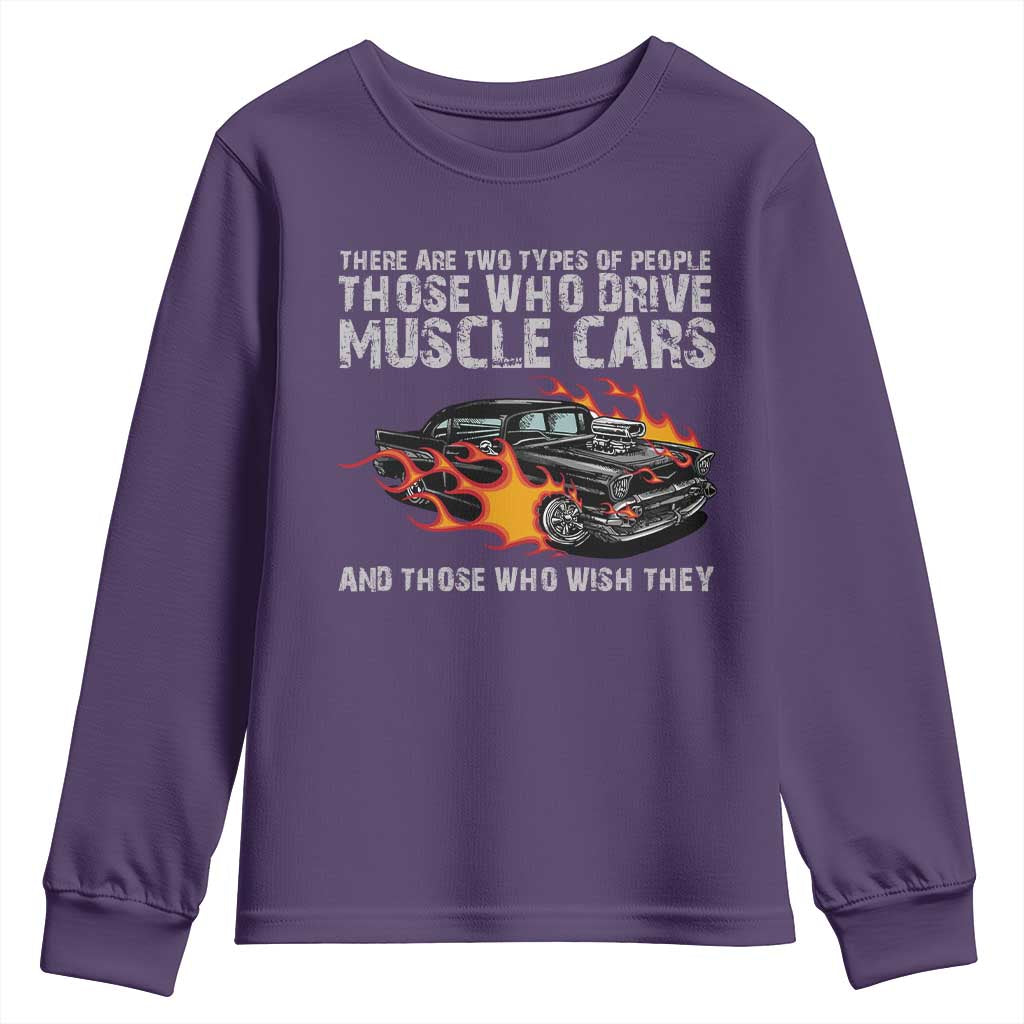 Funny Car Lover Youth Sweatshirt Two Types Of People Drive Muscle Cars And Wish They Did TS09 Purple Print Your Wear