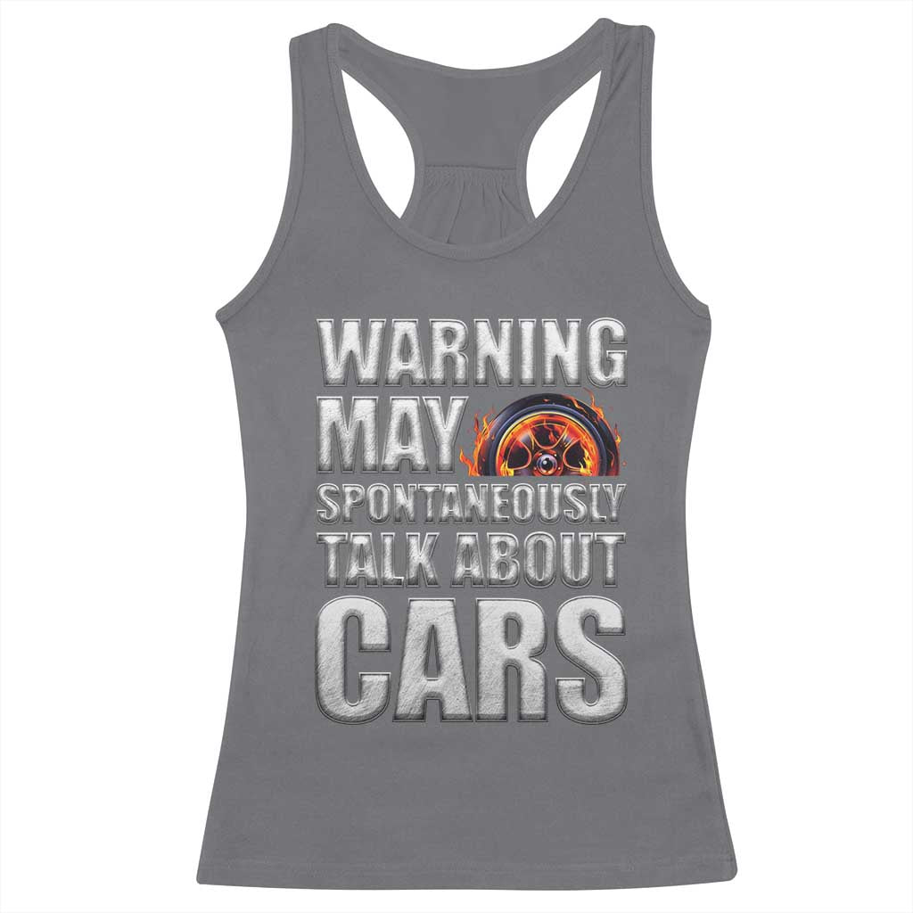 Car Lover Racerback Tank Top Warning May Spontaneously Talk About Cars TS09 Charcoal Print Your Wear