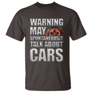 Car Lover T Shirt Warning May Spontaneously Talk About Cars TS09 Dark Chocolate Print Your Wear