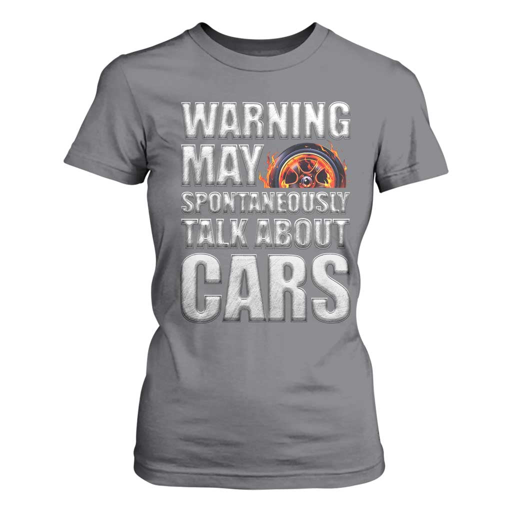 Car Lover T Shirt For Women Warning May Spontaneously Talk About Cars TS09 Charcoal Print Your Wear