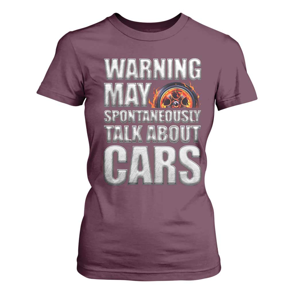 Car Lover T Shirt For Women Warning May Spontaneously Talk About Cars TS09 Maroon Print Your Wear