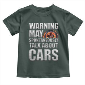 Car Lover Toddler T Shirt Warning May Spontaneously Talk About Cars TS09 Dark Forest Green Print Your Wear