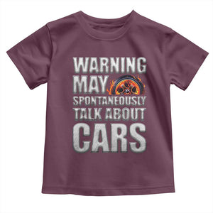 Car Lover Toddler T Shirt Warning May Spontaneously Talk About Cars TS09 Maroon Print Your Wear