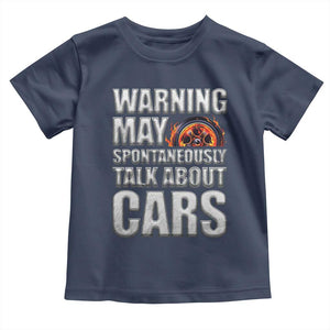Car Lover Toddler T Shirt Warning May Spontaneously Talk About Cars TS09 Navy Print Your Wear