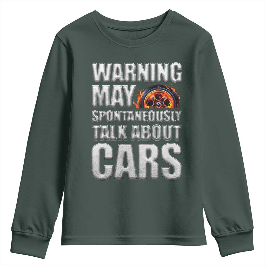 Car Lover Youth Sweatshirt Warning May Spontaneously Talk About Cars TS09 Dark Forest Green Print Your Wear