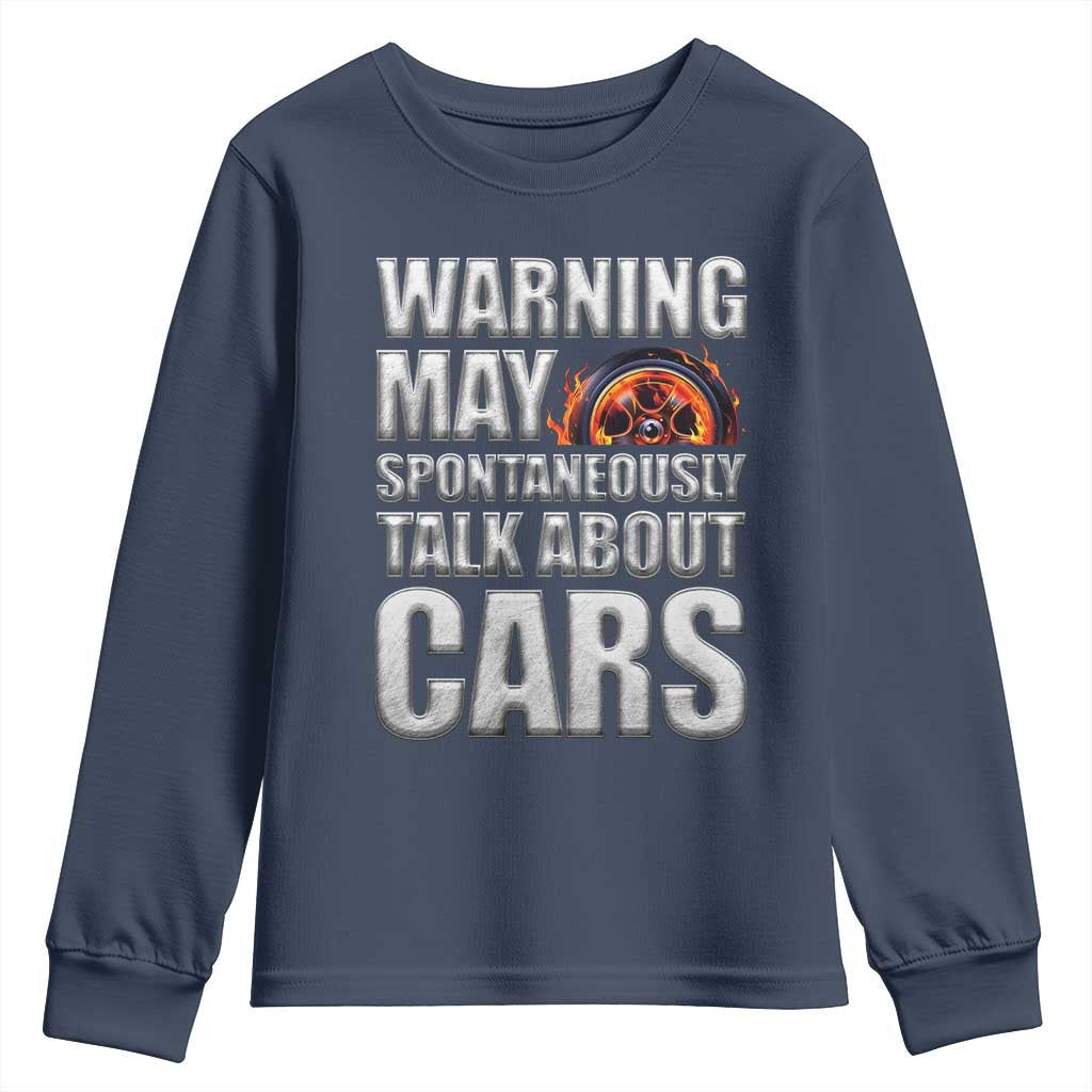 Car Lover Youth Sweatshirt Warning May Spontaneously Talk About Cars TS09 Navy Print Your Wear