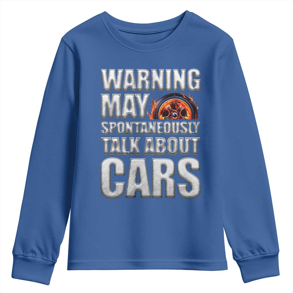 Car Lover Youth Sweatshirt Warning May Spontaneously Talk About Cars TS09 Royal Blue Print Your Wear
