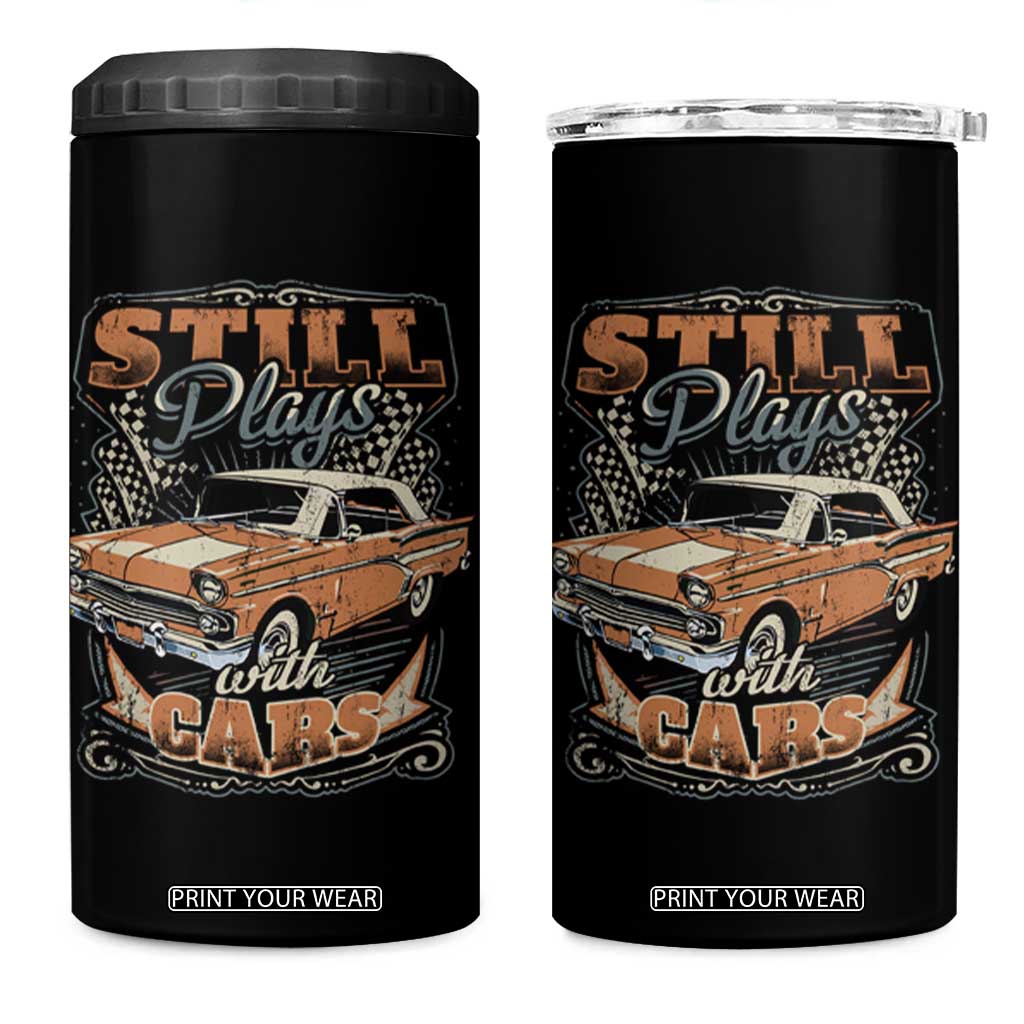 Funny Car Lover 4 in 1 Can Cooler Tumbler Still Plays With Cars TS09 One Size: 16 oz Black Print Your Wear
