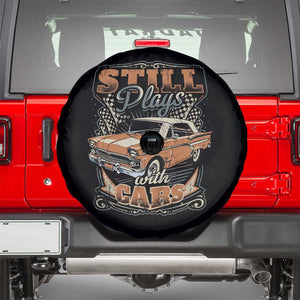 Funny Car Lover Spare Tire Cover Still Plays With Cars TS09 Black Print Your Wear