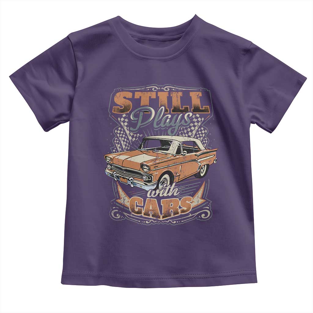 Funny Car Lover Toddler T Shirt Still Plays With Cars TS09 Purple Print Your Wear