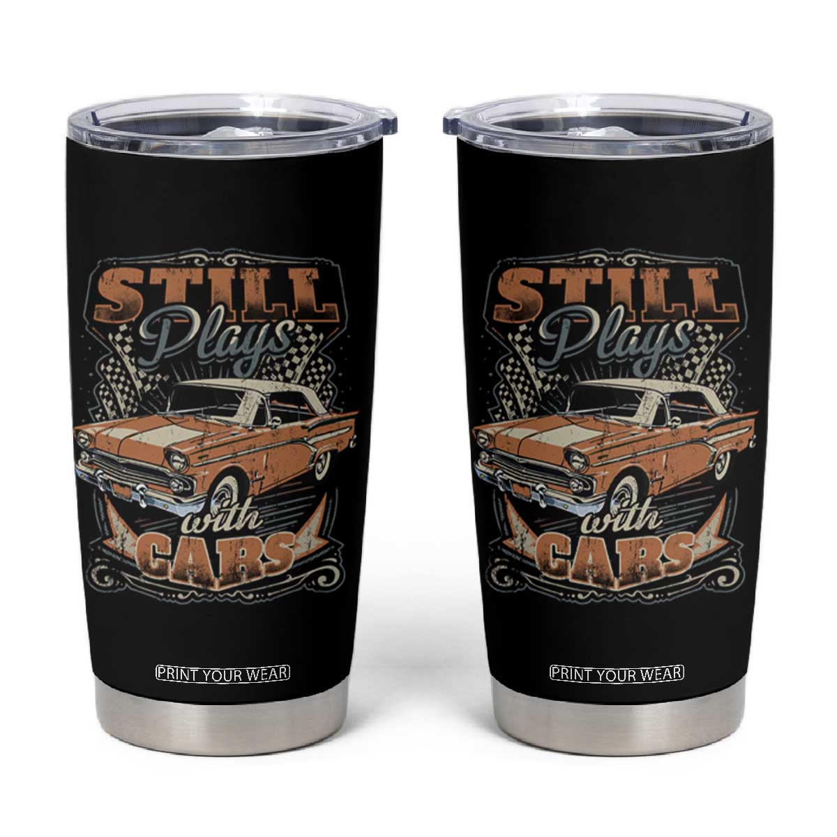 Funny Car Lover Tumbler Cup Still Plays With Cars TS09 Black Print Your Wear