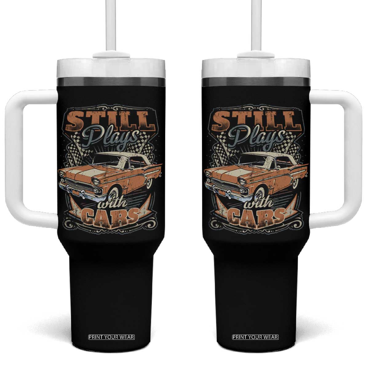 Funny Car Lover Tumbler With Handle Still Plays With Cars TS09 One Size: 40 oz Black Print Your Wear