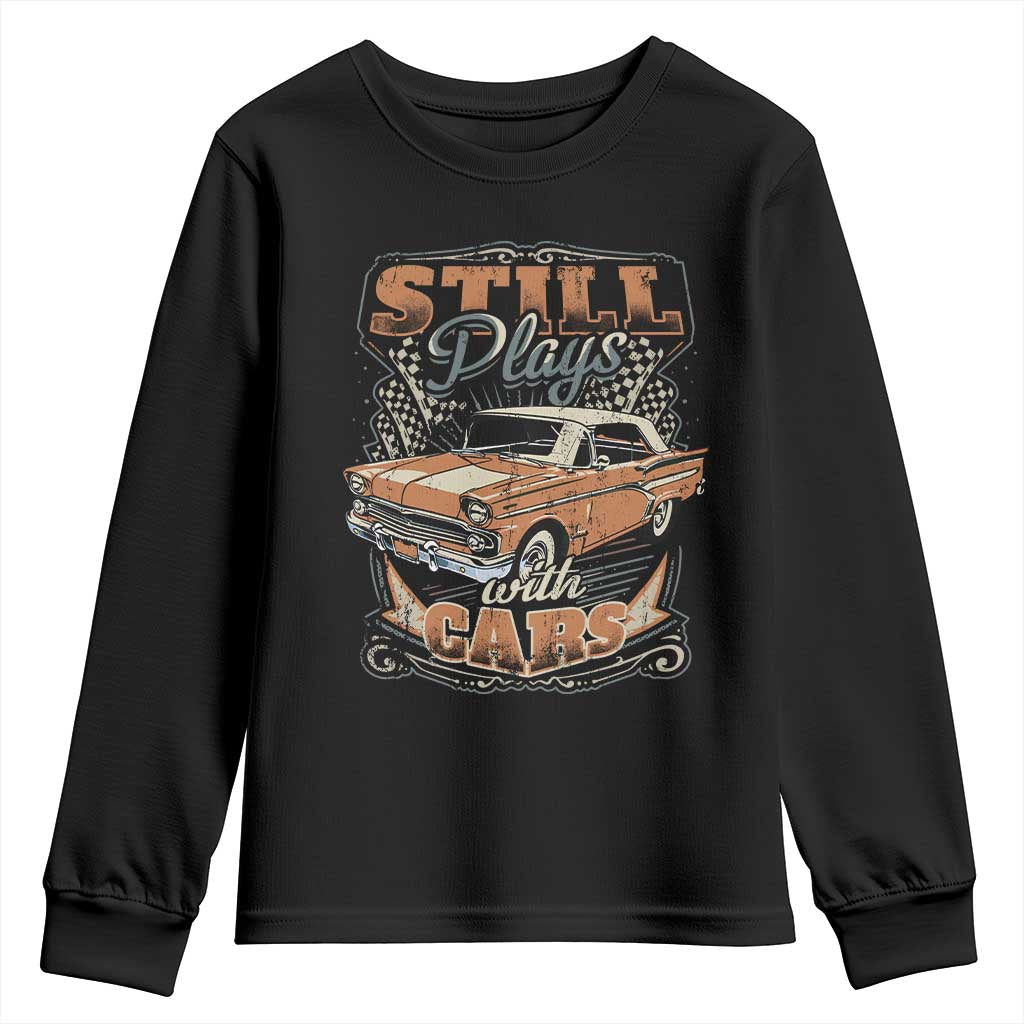 Funny Car Lover Youth Sweatshirt Still Plays With Cars TS09 Black Print Your Wear