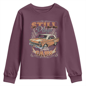 Funny Car Lover Youth Sweatshirt Still Plays With Cars TS09 Maroon Print Your Wear