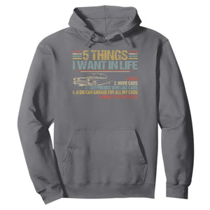 Car Lover Hoodie 5 Things I Want In Life Cars More Cars TS09 Charcoal Print Your Wear