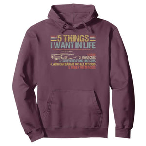 Car Lover Hoodie 5 Things I Want In Life Cars More Cars TS09 Maroon Print Your Wear