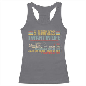 Car Lover Racerback Tank Top 5 Things I Want In Life Cars More Cars TS09 Charcoal Print Your Wear