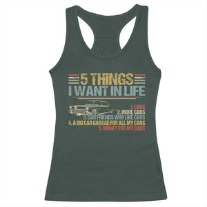 Car Lover Racerback Tank Top 5 Things I Want In Life Cars More Cars TS09 Dark Forest Green Print Your Wear