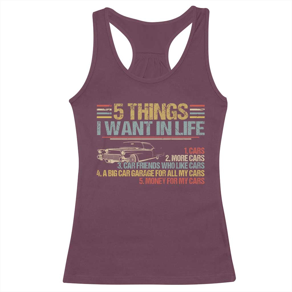 Car Lover Racerback Tank Top 5 Things I Want In Life Cars More Cars TS09 Maroon Print Your Wear