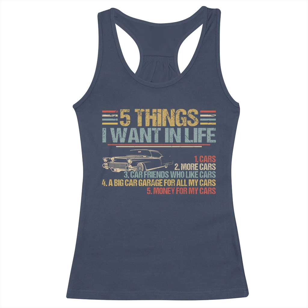 Car Lover Racerback Tank Top 5 Things I Want In Life Cars More Cars TS09 Navy Print Your Wear