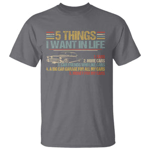 Car Lover T Shirt 5 Things I Want In Life Cars More Cars TS09 Charcoal Print Your Wear