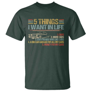Car Lover T Shirt 5 Things I Want In Life Cars More Cars TS09 Dark Forest Green Print Your Wear