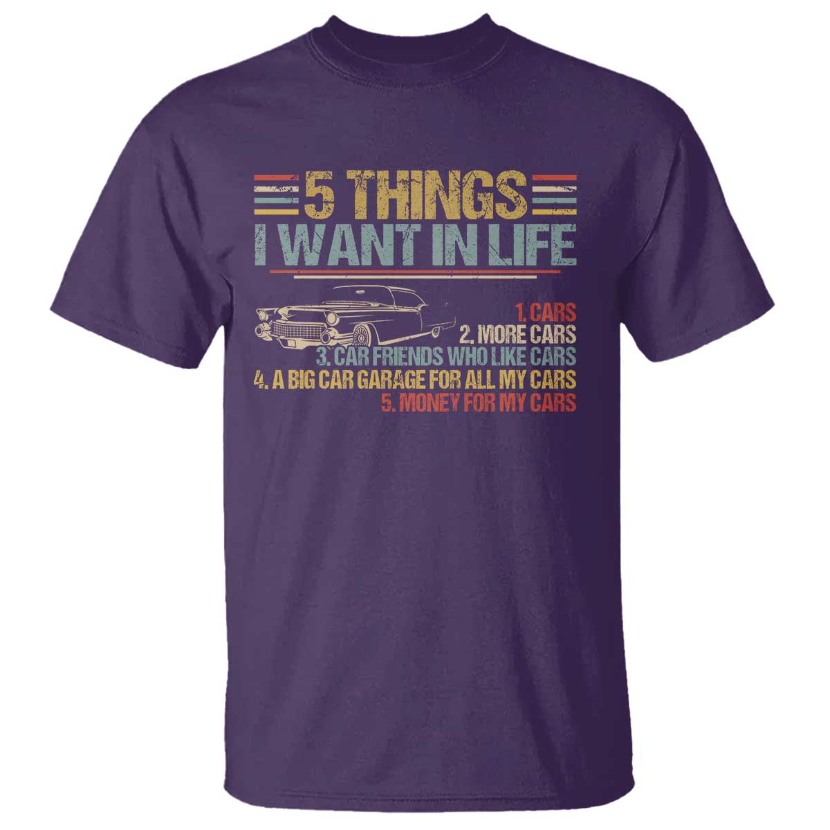 Car Lover T Shirt 5 Things I Want In Life Cars More Cars TS09 Purple Print Your Wear