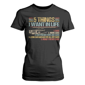 Car Lover T Shirt For Women 5 Things I Want In Life Cars More Cars TS09 Black Print Your Wear
