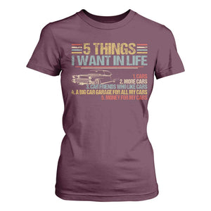 Car Lover T Shirt For Women 5 Things I Want In Life Cars More Cars TS09 Maroon Print Your Wear