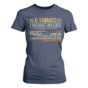 Car Lover T Shirt For Women 5 Things I Want In Life Cars More Cars TS09 Navy Print Your Wear