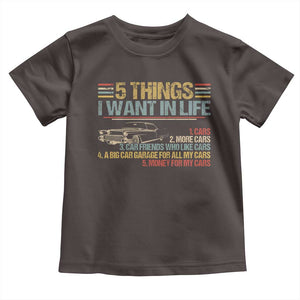 Car Lover Toddler T Shirt 5 Things I Want In Life Cars More Cars TS09 Dark Chocolate Print Your Wear