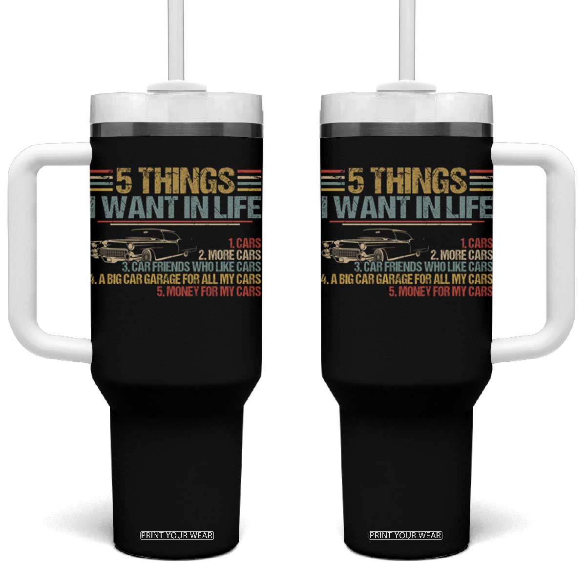 Car Lover Tumbler With Handle 5 Things I Want In Life Cars More Cars TS09 One Size: 40 oz Black Print Your Wear