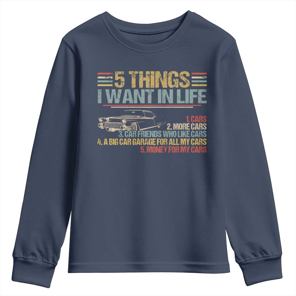 Car Lover Youth Sweatshirt 5 Things I Want In Life Cars More Cars TS09 Navy Print Your Wear