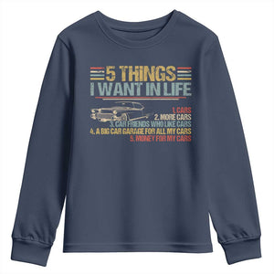 Car Lover Youth Sweatshirt 5 Things I Want In Life Cars More Cars TS09 Navy Print Your Wear