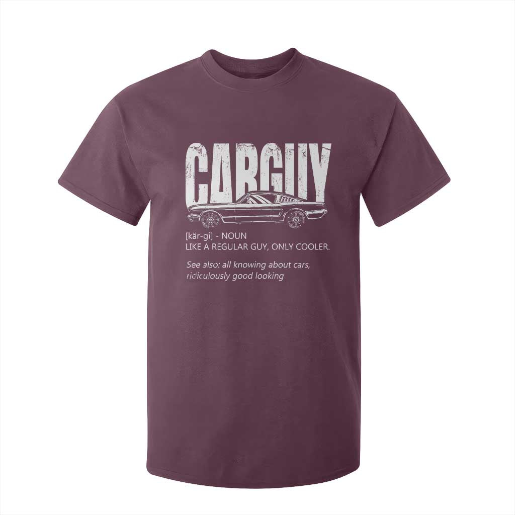 Car Lover T Shirt For Kid Car Guy Like A Regular Guy, Only Cooler TS09 Maroon Print Your Wear