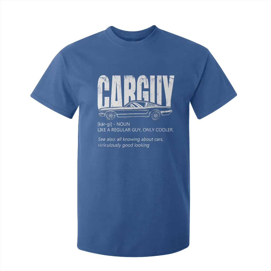 Car Lover T Shirt For Kid Car Guy Like A Regular Guy, Only Cooler TS09 Royal Blue Print Your Wear
