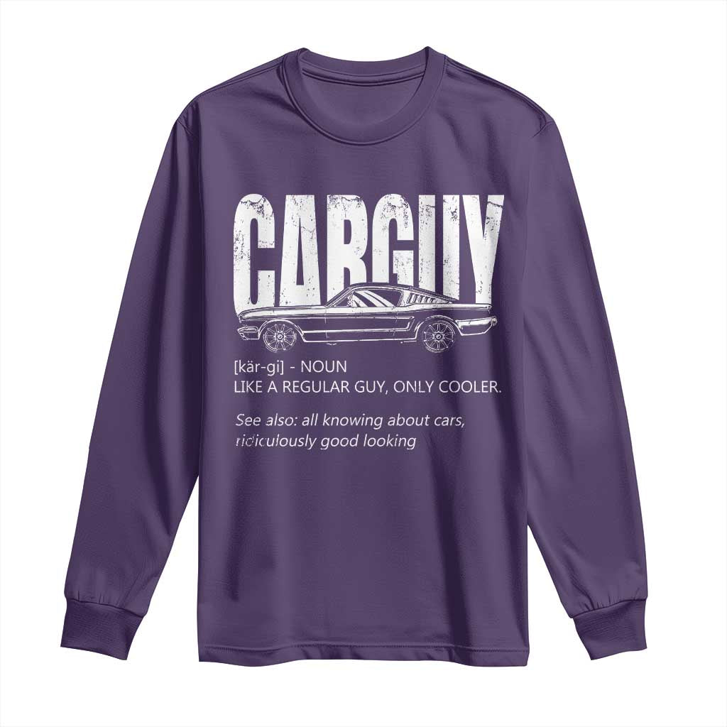 Car Lover Long Sleeve Shirt Car Guy Like A Regular Guy, Only Cooler TS09 Purple Print Your Wear