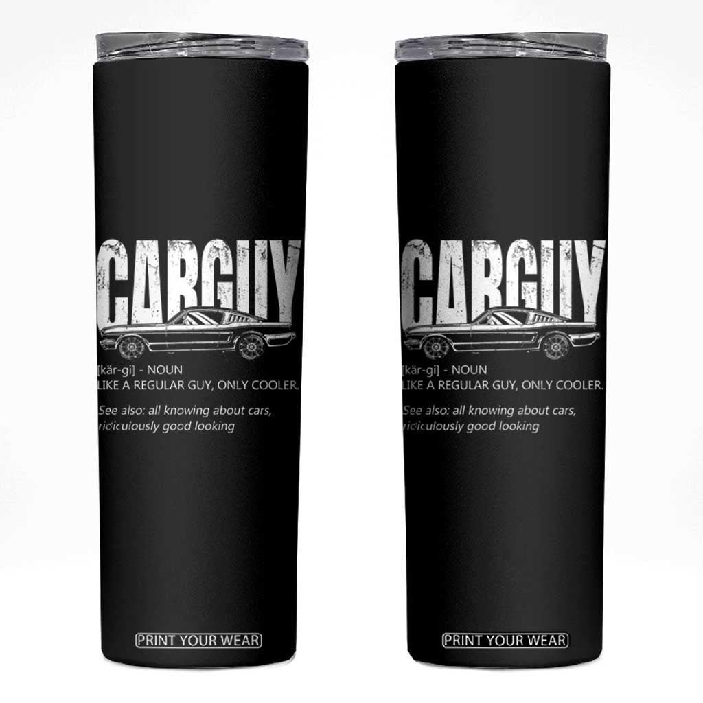Car Lover Skinny Tumbler Car Guy Like A Regular Guy, Only Cooler TS09 Black Print Your Wear
