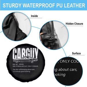 Car Lover Spare Tire Cover Car Guy Like A Regular Guy, Only Cooler TS09 Print Your Wear