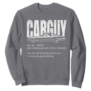 Car Lover Sweatshirt Car Guy Like A Regular Guy, Only Cooler TS09 Charcoal Print Your Wear
