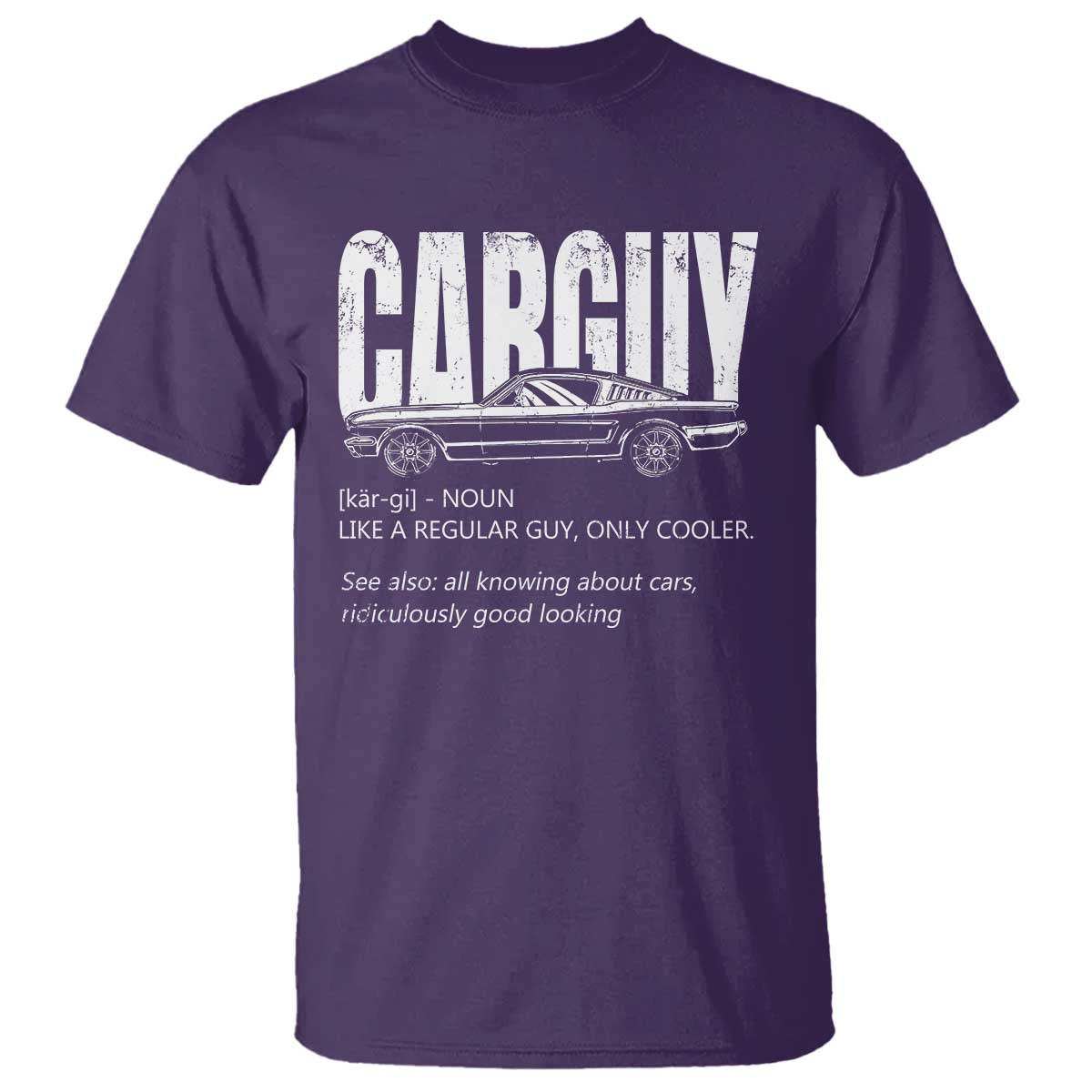 Car Lover T Shirt Car Guy Like A Regular Guy, Only Cooler TS09 Purple Print Your Wear