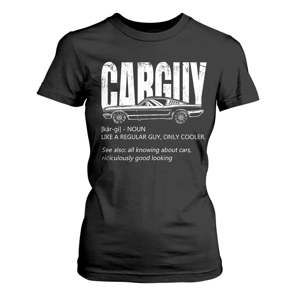 Car Lover T Shirt For Women Car Guy Like A Regular Guy, Only Cooler TS09 Black Print Your Wear