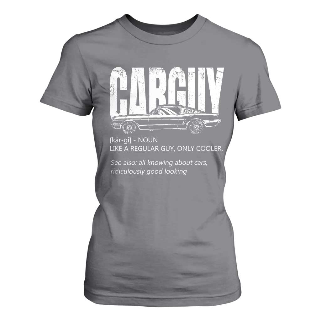 Car Lover T Shirt For Women Car Guy Like A Regular Guy, Only Cooler TS09 Charcoal Print Your Wear