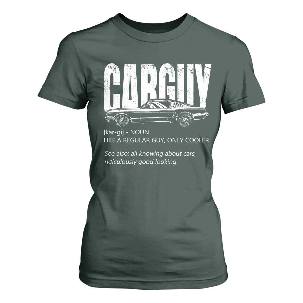Car Lover T Shirt For Women Car Guy Like A Regular Guy, Only Cooler TS09 Dark Forest Green Print Your Wear