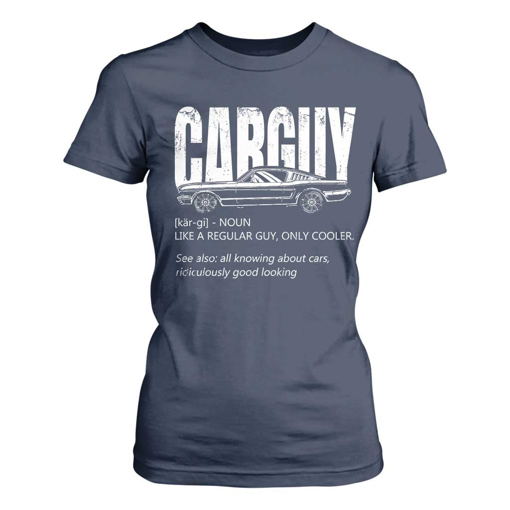 Car Lover T Shirt For Women Car Guy Like A Regular Guy, Only Cooler TS09 Navy Print Your Wear