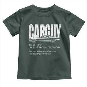 Car Lover Toddler T Shirt Car Guy Like A Regular Guy, Only Cooler TS09 Dark Forest Green Print Your Wear
