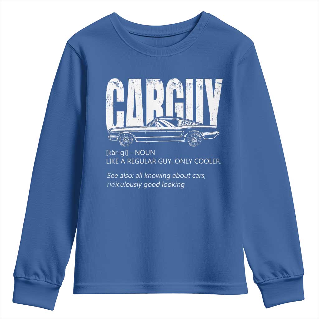 Car Lover Youth Sweatshirt Car Guy Like A Regular Guy, Only Cooler TS09 Royal Blue Print Your Wear