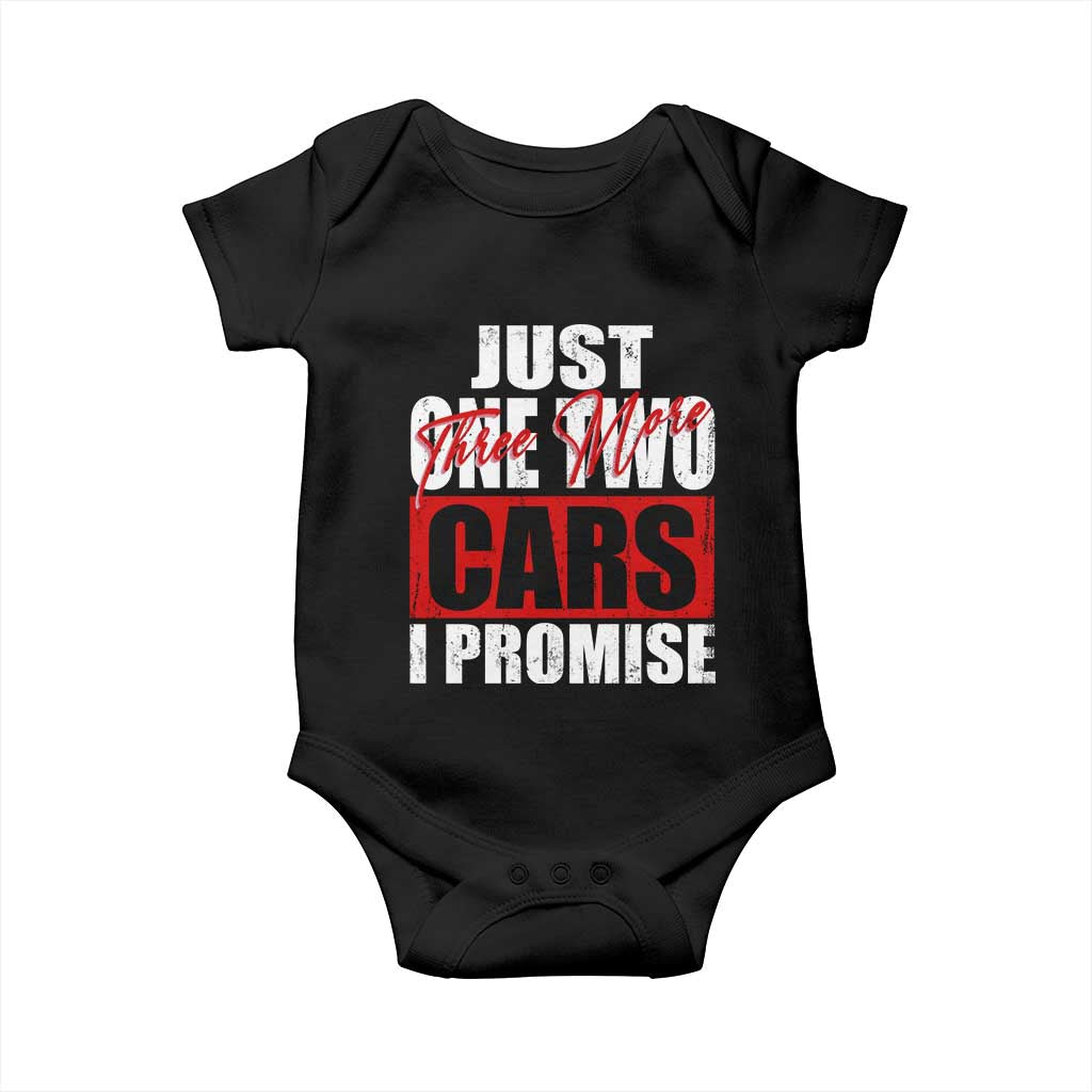 Funny Car Lover Baby Onesie Just One Two Three More Cars I Promise TS09 Black Print Your Wear