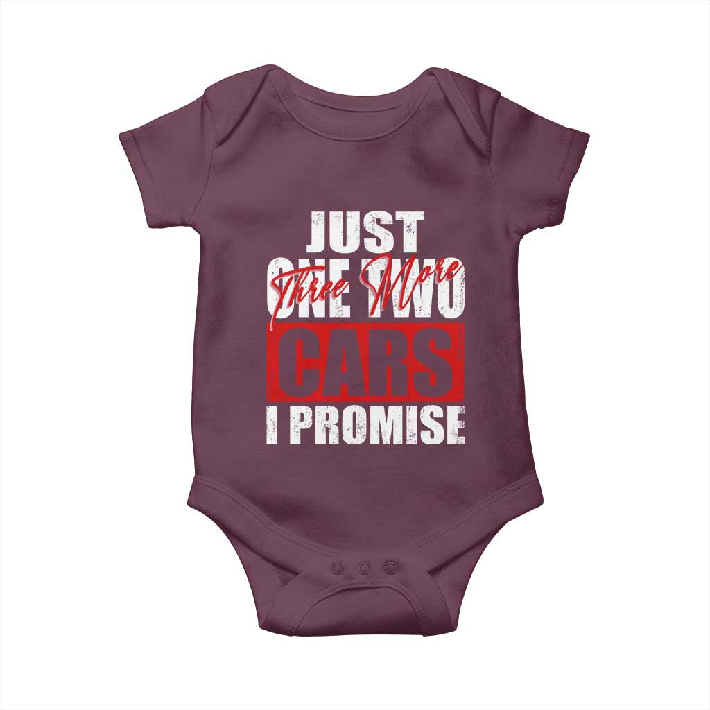 Funny Car Lover Baby Onesie Just One Two Three More Cars I Promise TS09 Maroon Print Your Wear